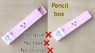 DIY paper pencil box|Paper pencil box without glue|No glue paper craft|No glue pencil box