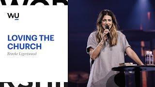 Brooke Ligertwood - Loving The Church | Teaching Moment