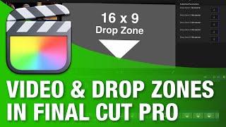 Video & Drop Zones in Final Cut Pro using Apple Motion Templates