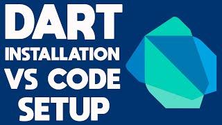 Dart Installation and setting up visual studio code - Dart Course #2