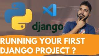 Django Project Setup | Running a django project for first time