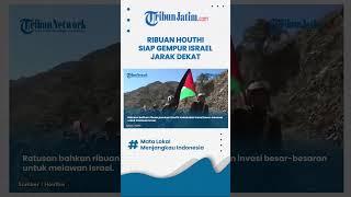10 Ribu Pasukan Houthi Yaman Diterjunkan ke Medan Perang Bentuk Solidaritas Terhadap Palestina