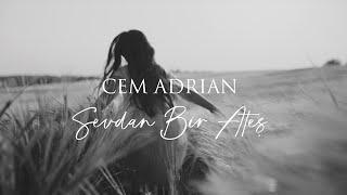 Cem Adrian - Sevdan Bir Ateş (Lyric Video)