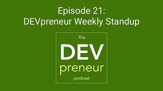 Getting Clientelify Across the Line - DEVpreneur Weekly Standup, Episode 21