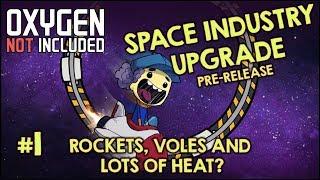 ONI SPACE INDUSTRY UPGRADE - PRE-RELEASE TINKERING #1