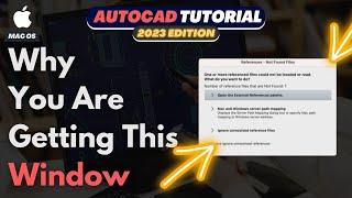 Why You Get "References - Not Found Files" Window in Autocad Mac - Autocad 2023 For Mac Tutorial