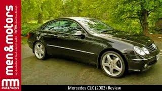 Mercedes CLK (2003) Review