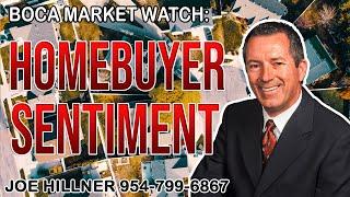 Boca Market Watch: Homebuyer sentiment hits a record low | Joe Hillner | 954-799-6867