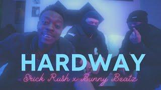 Erick Rush X Bunny Beatz - Hardway (Official Music Video)