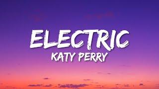 Katy Perry - Electric (Lyrics)