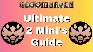 Gloomhaven - Ultimate 2 Mini's Guide