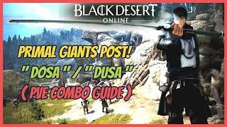 BDO DOSA / DUSA Primal Giant Post PVE Combo Guide Succession