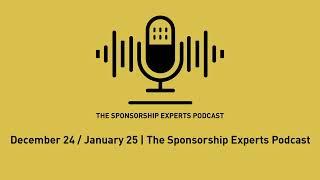 December 24 : January 25 I The Sponsorship Experts Podcast