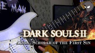 Dark Souls II OST - Aldia, Scholar of the First Sin | Metal Cover