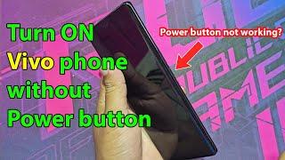 How to turn on vivo phone without power button and volume button