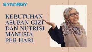 Kebutuhan Asupan Gizi dan Nutrisi Manusia Per Hari