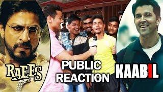 Who Is BEST - Shahrukh In RAEES Or Hrithik In KAABIL - PUBLIC REACTION