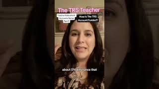 Teacher Retirement Accounts EXPLAINED. How is the Texas Teachers Retirememt Account funded?