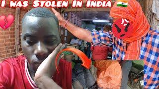 They Stole All My Things In India.THis The Worst Day In My Life