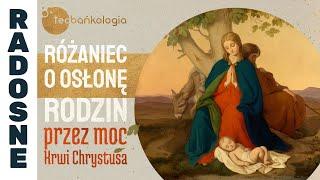 Różaniec Teobańkologia o osłonę rodzin przez moc Krwi Chrystusa 01.07.Poniedziałek