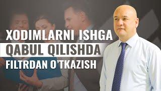 Xodimlarni ishga qabul qilishda filtrdan o'tkazish   | +998994063414