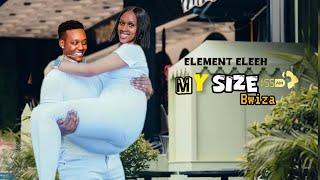 Element Eleeh Ft Bwiza - My size ( Official Video) By Chriss Eazy