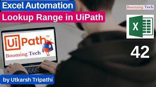 lookup Range in Uiapth | Excel Automation in uipath | UiPath by utkarsh | uipath tutorials | #uipath