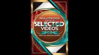 NOLLYWOOD FRANCE  SELECTED VIDEOS 2024 | BEST  OF AFRICAN STORIES - EPISODE 1