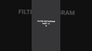 FILTER INSTAGRAM TERBARU YANG KALIAN CARI-CARI