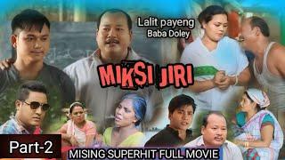 MIKSI JIRI MISING SUPERHIT FULL MOVIE PART-2 BABA DOLEY, LALIT PAYENG, SUMAN DOLEY,