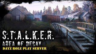   STALKER: Area of Decay  С ЧИСТОГО ЛИСТА  RP DayZ (s4e7) ► DayZ Standalone 1.08