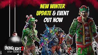 New Update 1.20 And Winter Tales 2024 Event Out Now For Dying Light 2