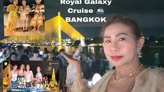 DINNER AT ROYAL GALAXY CRUISE BANGKOK | ASIATIQUE RIVERFRONT 