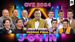 QVZ 2024 | OLIY LIGA | CHORAK FINAL | 3-O'YIN