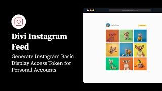 Divi Instagram Feed: Generate Instagram Basic Display Access Token