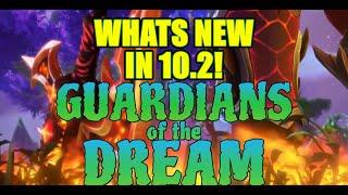 Whats new in 10.2, Guardians of the Dream Update