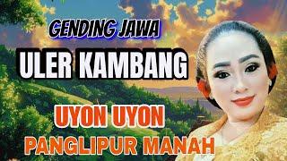 GENDING JAWA LAWAS √ GENDING UYON UYON ULER KAMBANG PANGLIPUR MANAH - 2 JAM GAYENG