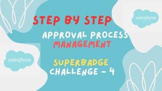 Approval Process Management Superbadge Challenge - 4