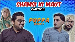 Shamsi Ki Maut | Chapter 11 | Season 3 | Puppa Web Series | The Idiotz