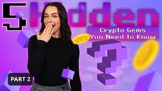 Hidden Crypto Gems You Need to Know About Before They Explode | Part 2