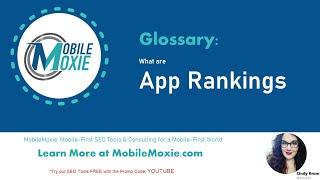 What are 'App Rankings' in ASO? Learn App Search Optimization - MobileMoxie Glossary Videos