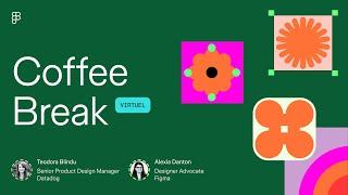 (FR) Coffee Break Virtuel #1 - Carrières design avec Teodora Blindu (Datadog) | Figma