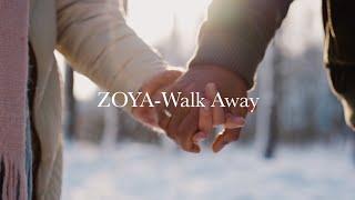 ZOYA - Walk Away (Official Music Video)