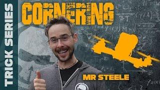 Trick Series - Cornering with Mr Steele