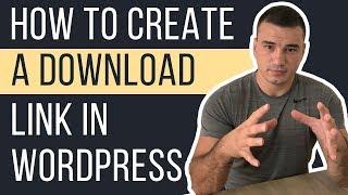 How To Create a Download Link In WordPress | Add Download Button To WordPress Without A Plugin