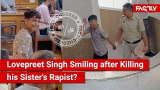 FACT CHECK: Does Viral Video Show Lovepreet Singh Smiling after Killing his Sister's Rapist, Onkar?