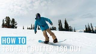 How To 180 Tail Butter 180 Out On A Snowboard