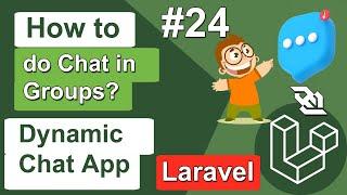 How to do Chat in Groups in Dynamic Chat App in Laravel - Chat Application Laravel #24