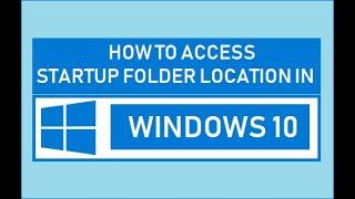 How To Find Windows 10 Startup Folder