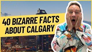 40 Wild & Bizarre Facts About Calgary - Bizarre Facts About Calgary You Never Knew